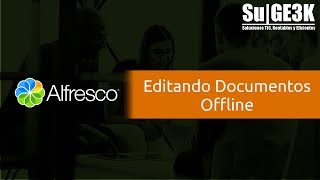 Curso de Alfresco Capitulo 11 Editando Documentos Offline [upl. by Migeon219]