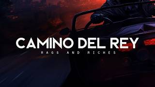 Camino Del Rey  RAGS AND RICHES LYRICS [upl. by Beitz]