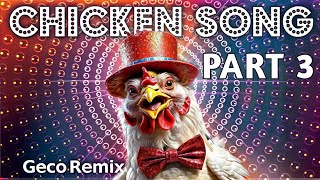 JGeco  Chicken Song Part 3 Original The hens Rooster dancing song 3  2024 3 [upl. by Ecnahoy474]