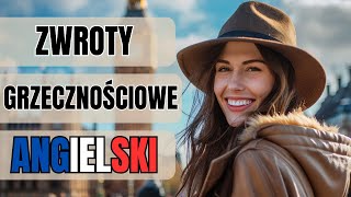 Najważniejsze zwroty grzecznościowe po ANGIELSKU  Skuteczny sposób nauki angielskiego 🔵⚪🔴 [upl. by Neenaej373]