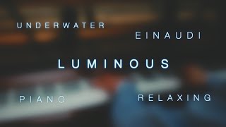 Luminous  Ludovico Einaudi [upl. by Ume]