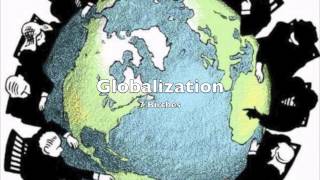 Globalization Song [upl. by Lavelle50]