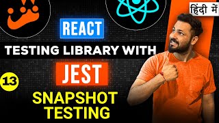 React Testing library and Jest in Hindi 13 Snapshot Testing  update Snapshots [upl. by Pollie5]