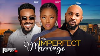 THE IMPERFECT MARRIAGE  TOOSWEET ANNAN  DEZA THE GREAT  SHAZNAY OKAWA 2024 latest nigerian movie [upl. by Hightower]