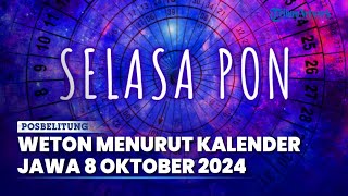 Cek Arti Kalender Jawa Hari Selasa Pon 8 Oktober 2024 untuk Tentukan Weton dan Hari Spesial [upl. by Lanctot]