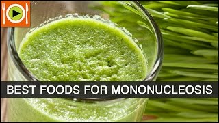 How to Treat Mononucleosis  Foods amp Healthy Recipes [upl. by Marchak]