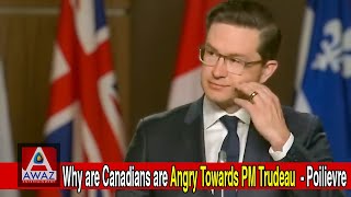 Why are Canadians are Angry Towards PM Trudeau  Poilievre [upl. by Daniala]