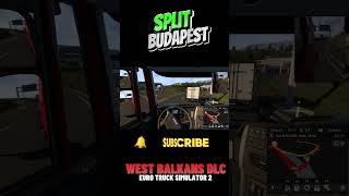 Euro Truck Simulator 2 West Balkans DLC  Split  Budapest  shorts [upl. by Eissac]