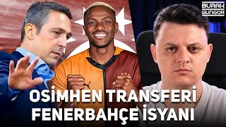 Osimhenin Galatasaray Transferi ve Fenerbahçelilerin İsyanı GAME OVER [upl. by Aifoz]