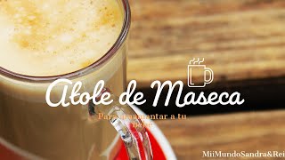 Aumenta La Produccion De leche Materna  Atole de Maseca  Lactancia [upl. by Scopp]