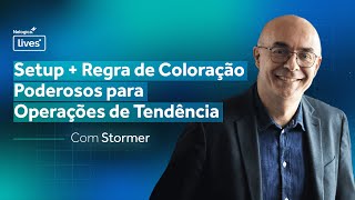 Stormer mostra um Setup e Regra de Coloração para Operar com Precisão  Cortes Nelogica Live [upl. by Stanleigh]