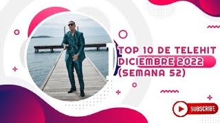 Top 10 De Telehit Música Diciembre 2022 Semana 52 [upl. by Rodolph]