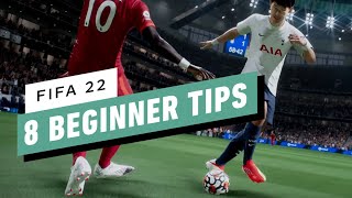 FIFA 22 8 Beginner Tips [upl. by Aiotal544]