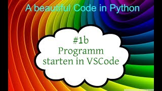 Python lernen 1b Programm in VSCode starten [upl. by Elyod]