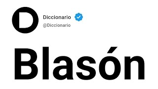 Blasón Significado En Español [upl. by Abbub]