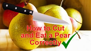 How to Cut Pear Fruit [upl. by Blood575]