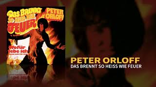 Peter Orloff  Das brennt so heiss wie Feuer Das brennt so heiss wie Feuer Static Video [upl. by Aiuqram628]