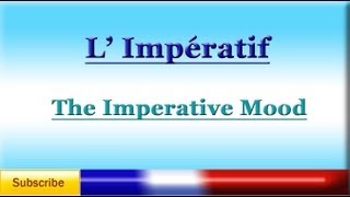 French Lesson 75  LEARN FRENCH  IMPERATIVE MOOD  LImpératif  El Imperativo en francés [upl. by Ysirhc]