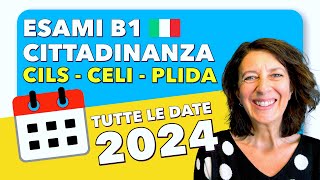 TUTTE LE DATE 2024  CILS CELI e PLIDA Esami B1 Cittadinanza Italiana  🇮🇹 cils celi plida [upl. by Eikin]