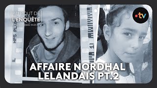 Intégrale LAffaire Nordhal Lelandais  la petite fille le caporal et lassassin pt22 [upl. by Aivatnohs]