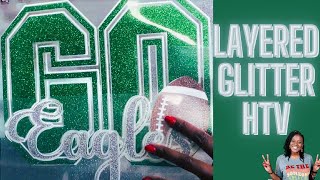 THE BEST WAY TO LAYER GLITTER HTV WITH A CRICUT [upl. by Wendy234]