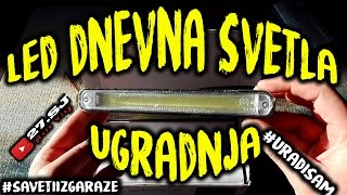 KAKO UGRADITI LED DNEVNA SVETLA  6 27sj UradiSam [upl. by Krm]