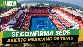 Mextenis confirma la sede para el Abierto Mexicano de Tenis 2024 [upl. by Widera]