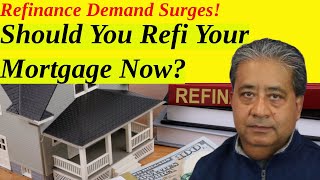 Does It Make Sense To ReFi Your Mortgage Now As Demand Surges [upl. by Zetrauq653]