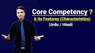 Core Competency amp its Features Characteristics  Urdu  Hindi [upl. by Nuahc]