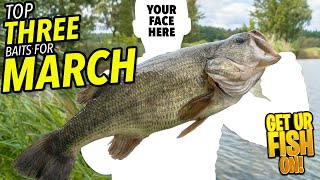 Top Three Bass Fishing Lures To Use In March To Catch GIANTS [upl. by Adnawat714]