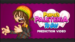 Papas Paleteria To Go  Opening Scene Prediction [upl. by Estrella]