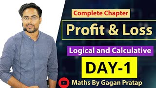 DAY1  Complete Profit and Loss By Gagan Pratap Sir  How to Solve Profit amp Loss Questions [upl. by Macomber]