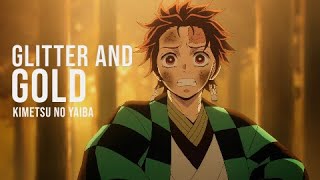 Glitter and Gold  Kimetsu no yaiba  Demon Slayer  AMV [upl. by Enovi]