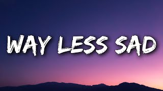 AJR  Way Less Sad Lyrics [upl. by Norre132]