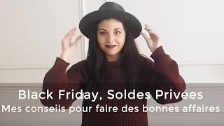 Black Friday Soldes privées  Comment faire de bonnes affaires [upl. by Bendicta308]