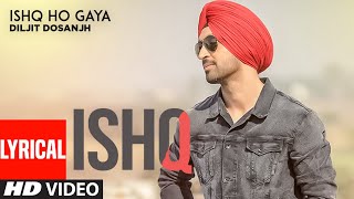 Ishq Ho Gaya Full Lyrical Song Diljit  Sachin Ahuja  Punjabi Songs [upl. by Mariano764]