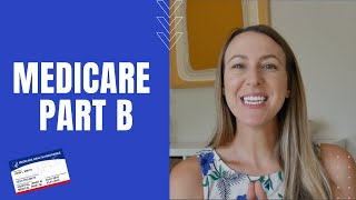 Medicare Part B  Costs Coverage and How to Enroll in Medicare Part B [upl. by Etnuad]