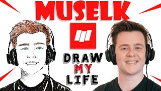 Muselk  Draw My Life [upl. by Hummel874]