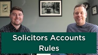 Solicitors Accounts Rules  What You Need To Know [upl. by Ecitsuj979]