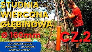 STUDNIA WIERCONA  GŁĘBINOWA 160 DOMOWEJ ROBOTY CZ2 DRILLED WELL  DEEP WELL 160 HOMEMADE PART 2 [upl. by Collins]