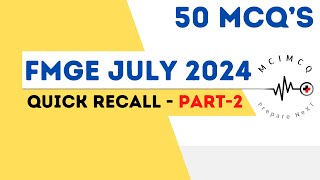 FMGE JULY 2024 RECALL  PART 2  FMGE JULY 24 [upl. by Everson]