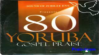 Sound Of Jubilee  80 Yoruba Gospel Praise [upl. by Ial]