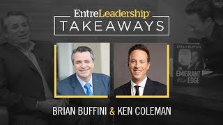 The Emigrant Edge  Brian Buffini  EntreLeadership Takeaways [upl. by Asset350]