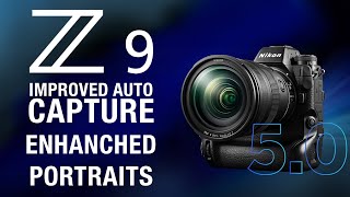 Z9 Firmware V50  Improved Capture amp Portrait options [upl. by Karie]