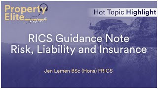 RICS Guidance Note Risk Liability and Insurance 1st Edition  Hot Topic Highlight RICS APC [upl. by Selima983]