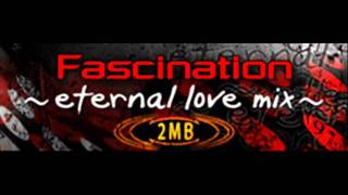 2MB  Fascination eternal love mix HQ [upl. by Analad]