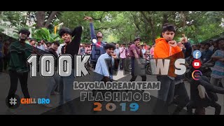 LOYOLA DREAM TEAM  Flash Mob 2K19  Chumma KizhiChill bro  A Pringle Jones Choreography [upl. by Idnek]