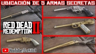 Red Dead Redemption 2 COMO ENCONTRAR 5 ARMAS SECRETAS RDR2 [upl. by Fang]