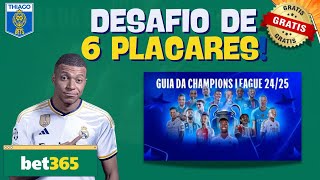 BET365 DESAFIO DE 6 PLACARES GRÁTIS NA CHAMPIONS LEAGUE  PALPITE DO DIA [upl. by Rosalyn142]