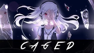 Nightcore  Caged [upl. by Assenej]